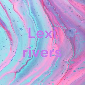 Lexi rivers