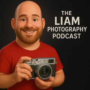 Liam Photography Podcast