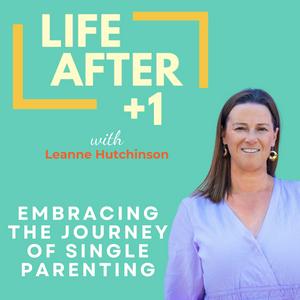 Listen to Life After +1: Changing the Game for Single Parents in the App