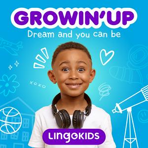 Listen to Lingokids: Growin' Up! —Discover dream jobs! in the App