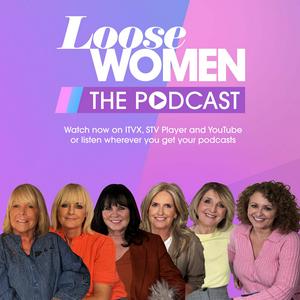 Loose Women: The Podcast