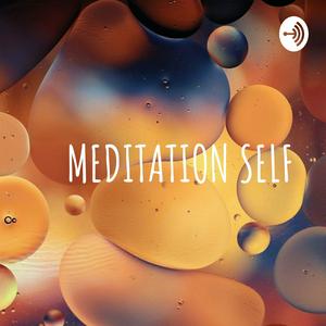 Listen to MEDITATION SELF in the App