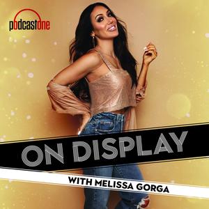 Listen to On Display with Melissa Gorga in the App