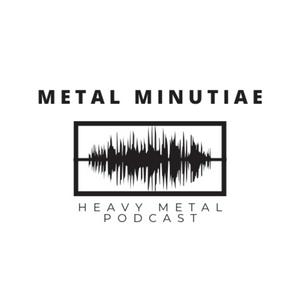 Metal Minutiae