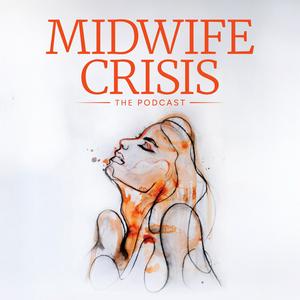 Midwife Crisis : The Podcast