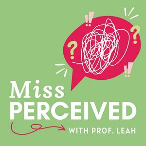 Listen to MissPerceived in the App