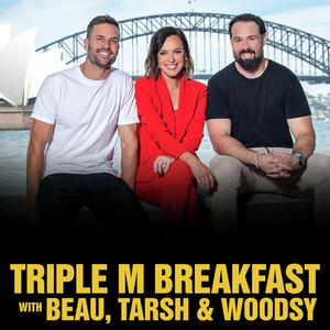 Listen to Triple M Breakfast with Beau, Tarsh and Woodsy in the App