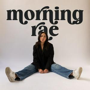 Listen to Morning Rae in the App