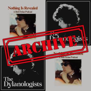 Nothing Is Revealed / The Dylanologists Archive