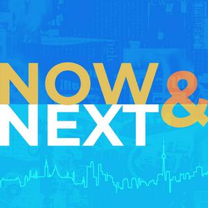 NOW and NEXT