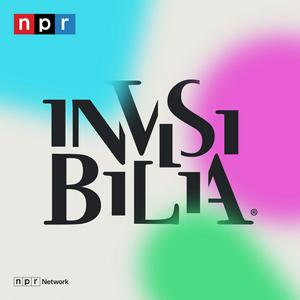 Listen to Invisibilia in the App