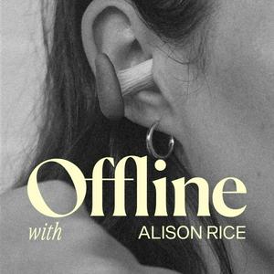 Offline, The Podcast