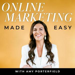 Listen to Online Marketing Made Easy with Amy Porterfield in the App