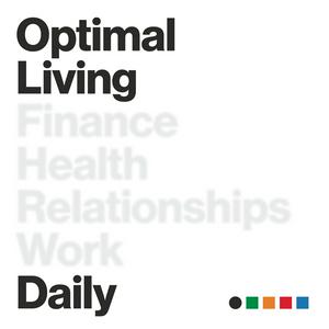 Listen to Optimal Living Daily - Personal Development & Self-Improvement in the App