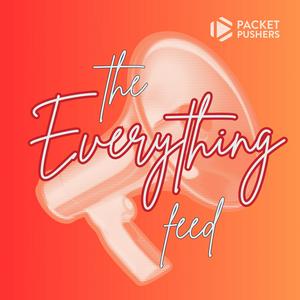 Listen to The Everything Feed - All Packet Pushers Pods in the App