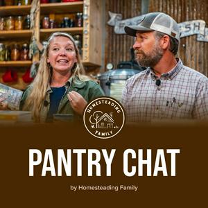 Listen to Pantry Chat - Homesteading Family in the App