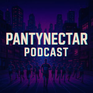 PantyNectar Podcast