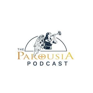 Parousia Podcast