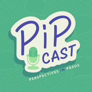 PiP Cast: Perspectives in Paeds