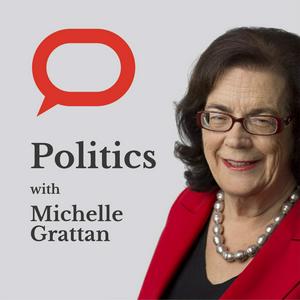 Listen to Politics with Michelle Grattan in the App