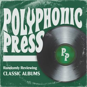 Listen to Polyphonic Press: Classic Album Reviews in the App