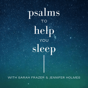 Psalms to Help You Sleep