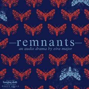 Listen to Remnants : An Audio Drama in the App