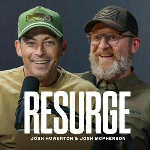 Listen to Resurge with Josh Howerton and Josh McPherson in the App