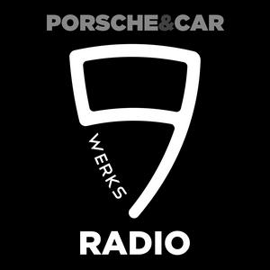 Listen to 9WERKS Radio : The Porsche and Car Podcast in the App