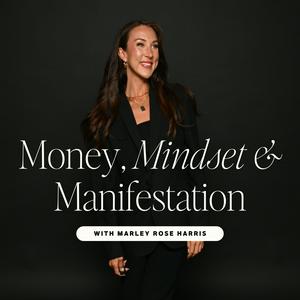 Listen to Money, Mindset & Manifestation in the App