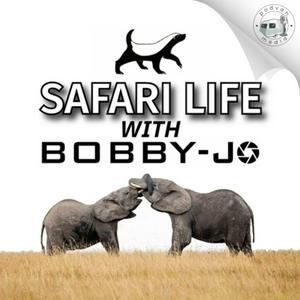 Safari Life with Bobby-Jo