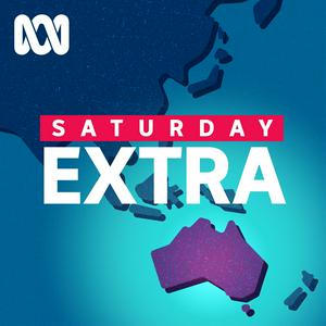 Listen to Saturday Extra - Full program podcast in the App