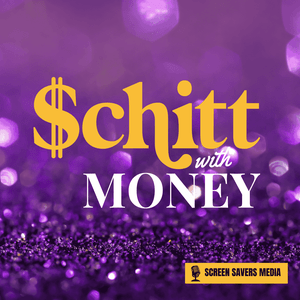 Listen to Schitt with Money in the App