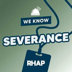 Listen to We Know Severance in the App