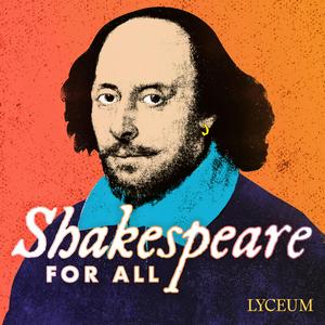 Listen to Shakespeare For All in the App