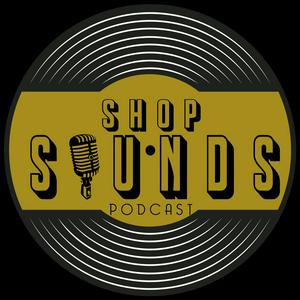 Listen to Shop Sounds Podcast in the App