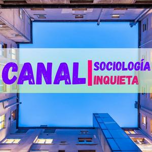 Listen to Sociología Inquieta in the App