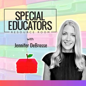 Special Educators Resource Room Podcast: Real Talk for Special Education Teachers