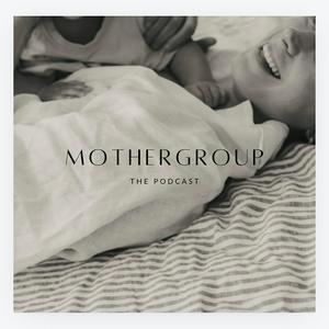 Mothergroup The Podcast