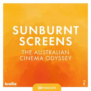 Listen to Sunburnt Screens: The Australian Cinema Odyssey in the App