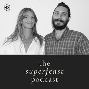 Listen to SuperFeast Podcast in the App