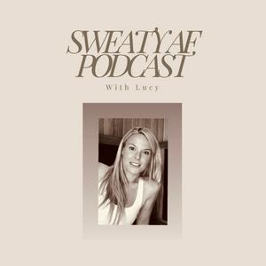 Sweaty AF Podcast