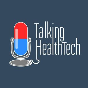 Listen to Talking HealthTech in the App