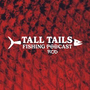 Tall Tails Fishing Podcast