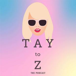 Listen to Tay To Z: A Taylor Swift Podcast in the App