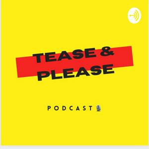 Tease & Please