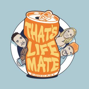 Listen to Thats Life Mate in the App