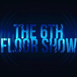 The 6th Floor Show