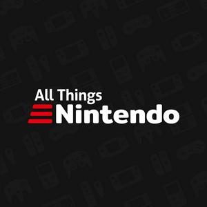 Listen to The All Things Nintendo Podcast in the App