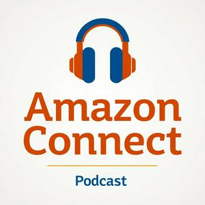 The Amazon Connect Podcast